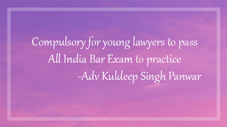 Compulsory for young lawyers to pass All India Bar Exam to practice